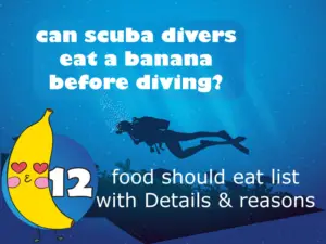 What To Eat Before Scuba Diving? 12 Food Must Eat List