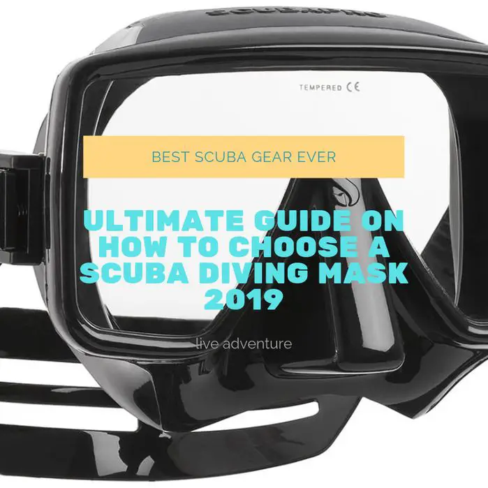 Ultimate Guide on How to Choose a Scuba Diving Mask 2019
