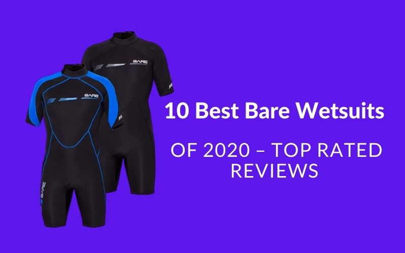 10 Best Bare Wetsuits Of 2020 – Top Rated Reviews