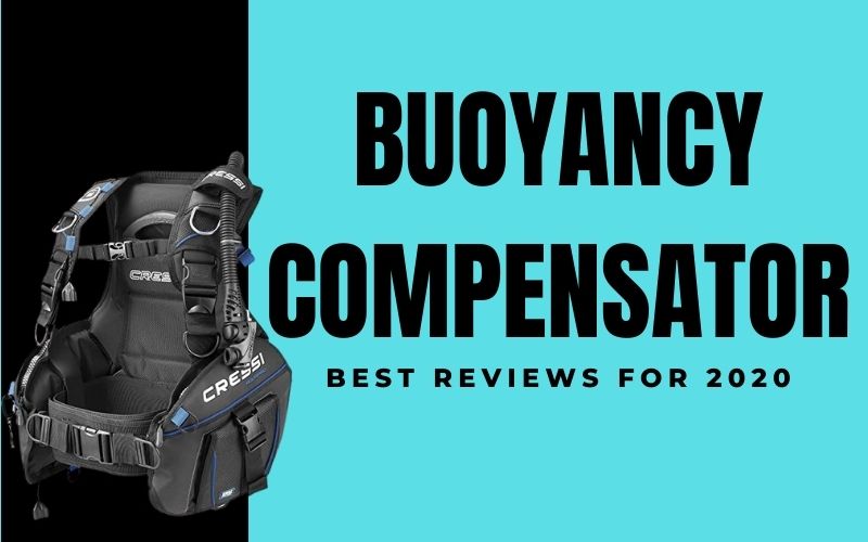 Best Buoyancy Compensator Reviews for 2020