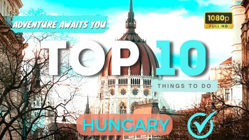 Budapest 📍 Unleashed: Uncover TOP 10 Must-Do Activities!